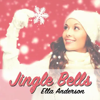 Jingle Bells by Ella Anderson