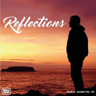 Reflections: Musical Images, Vol. 154 by Tony Naylor