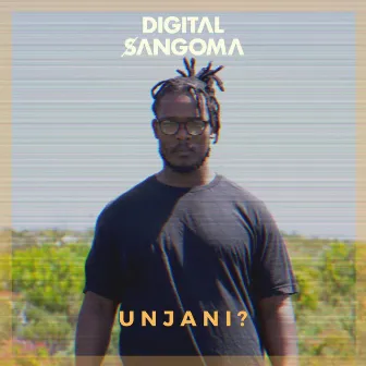 Unjani by Digital Sangoma