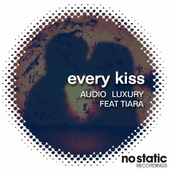 Every Kiss by Audio Luxury