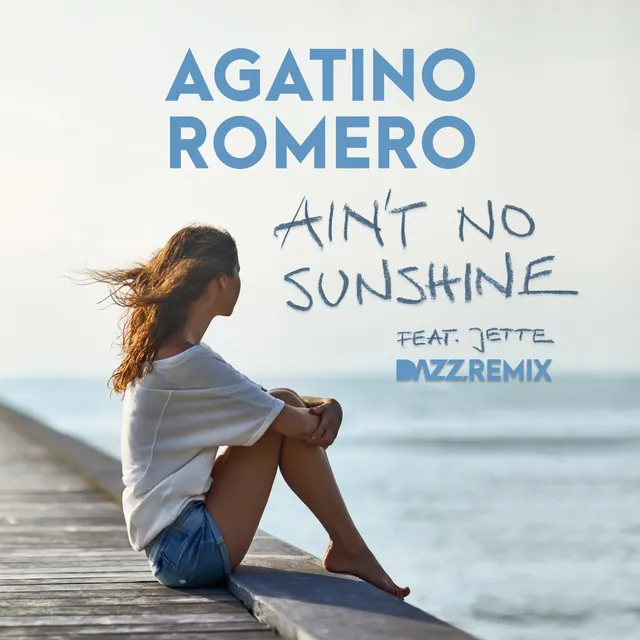 Ain't No Sunshine (feat. Jette) - DAZZ Remix