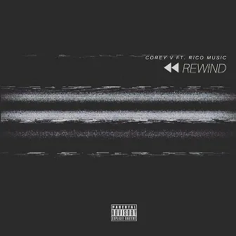 Rewind by Corey V