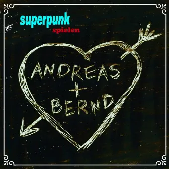 Spielen Andreas + Bernd by Superpunk