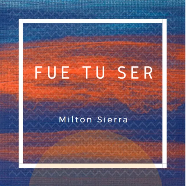 Fue Tu Ser