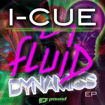 Fluid Dynamics EP by I-Cue