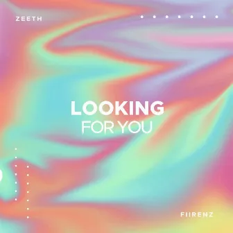 Looking for You by Zeeth