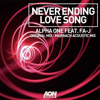 Never Ending Love Song by Alpha One