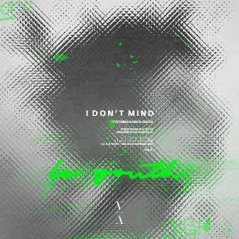 I Don't Mind by Kairos Grove