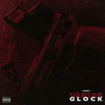 Várias Glock by Jovem Alga