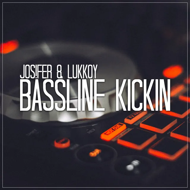 Bassline Kickin