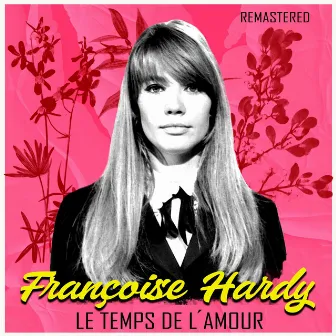 Le temps de l'amour (Remastered) by Françoise Hardy