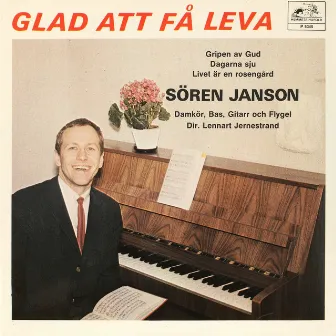 Glad att få leva – Sören Janson sjunger egna sånger by Soren Janson