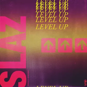 Level Up by Slaz