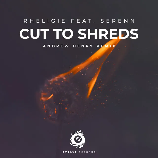 Cut To Shreds - Andrew Henry Remix