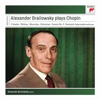 Alexander Brailowsky Plays Chopin by Alexander Brailowsky