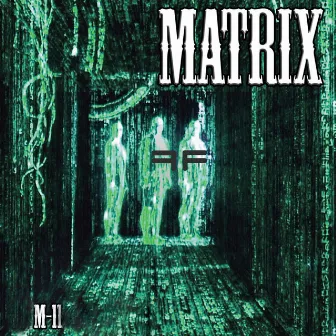 Matrix by M-11