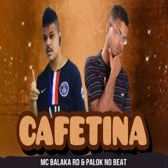 Cafetina by Mc Balaka RD