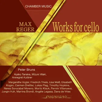 Max Reger Works for Cello by Peter Bruns