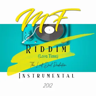 MF RIDDIM (Love Time) by Frisko