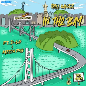 In the Bay by Trill Banzz