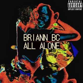 All Alone by briann Bc