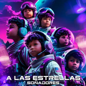 A las Estrellas by Soñadores