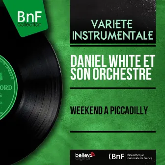 Weekend à Piccadilly (Mono Version) by Daniel White et son orchestre