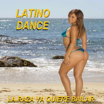 La Raza Ya Quiere Bailar by Latino Dance