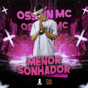 Menor Sonhador by Tio Galera