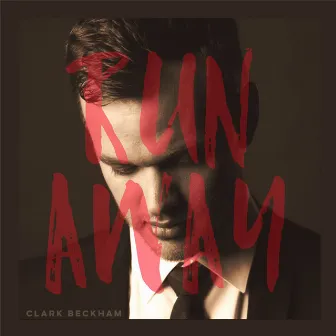 Run Away by Clark Beckham