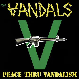 Peace Thru Vandalism (Deluxe Edition) by The Vandals