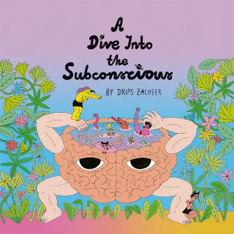 A Dive Into The Subconscious by Drips Zacheer