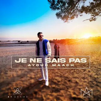 Je ne sais pas by Ayoub Maach