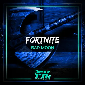 Fortnite by Bad Moon