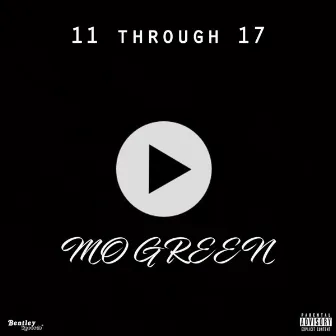 11 Through 17 by Mo Green