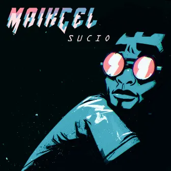 SUCIO by Maikcel