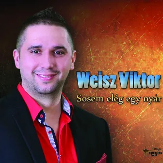 Sosem Elég Egy Nyár by Weisz Viktor