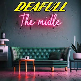 The Midle (extended) by Deafull