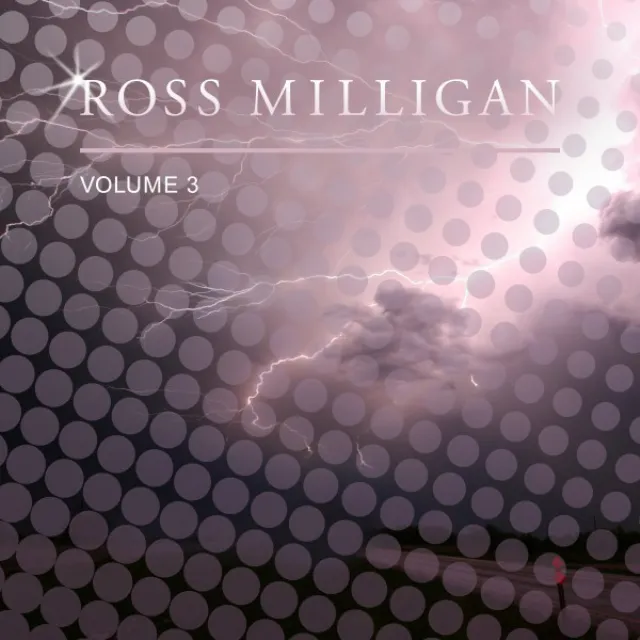 Ross Milligan, Vol. 3