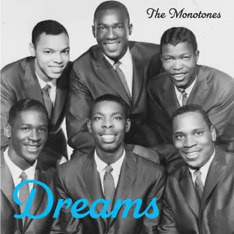 Dreams by The Monotones