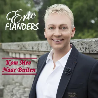 Kom Mee Naar Buiten by Eric Flanders