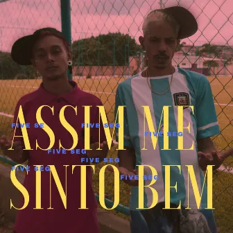 Assim Me Sinto Bem by k7 mc