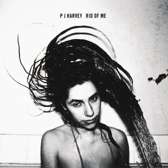 Rid Of Me by PJ Harvey