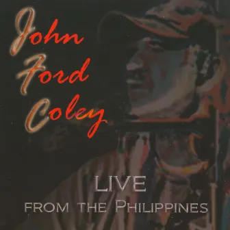 Live From The Philippines by John Ford Coley