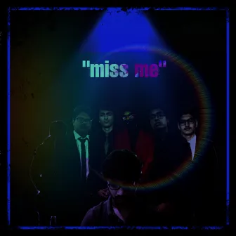 Miss Me by DEEPBLU.