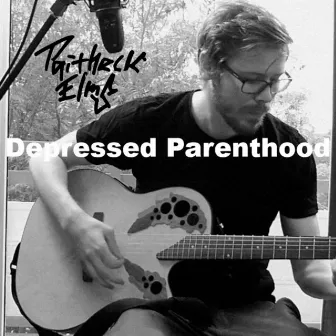 Depressed Parenthood by Paitheck Elms