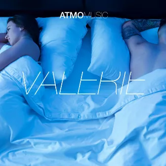 Valerie by ATMO Music