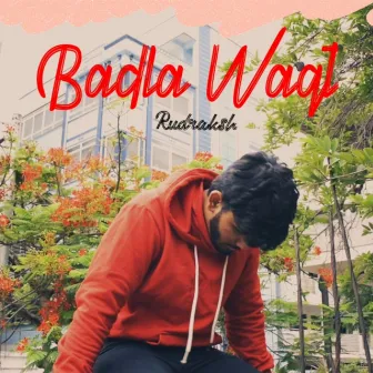 Badla Waqt by Rudraksh