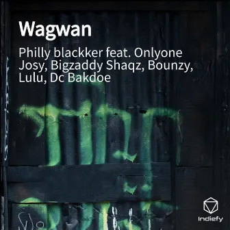 Wagwan by Philly blackker