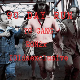 90 DAY RUN by YG Gang